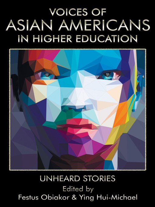 Title details for Voices of Asian Americans in Higher Education by Festus E. Obiakor - Available
